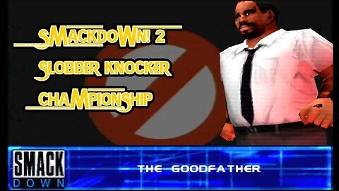 Slobber Knocker Challenge #3: The Goodfather | WWF SmackDown! 2 (PS1)