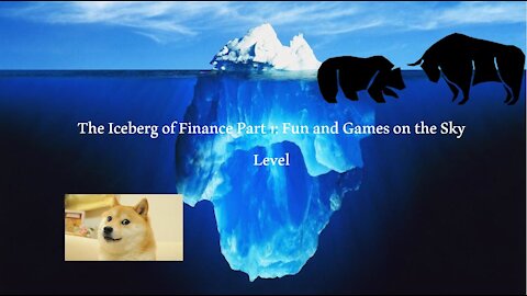 The Iceberg of Finance Part 1 of 8: How Deep Does it Go?