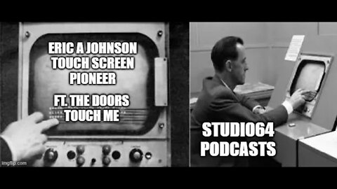 Eric A Johnson | Touch Screen Pioneer | #studio64podcasts | #socialtechpioneers