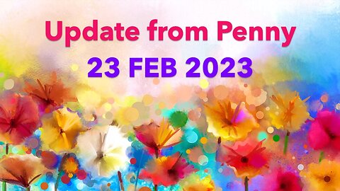 [23 FEB 2023] 💜💚 Update and Thank you from Penny! 💚💜