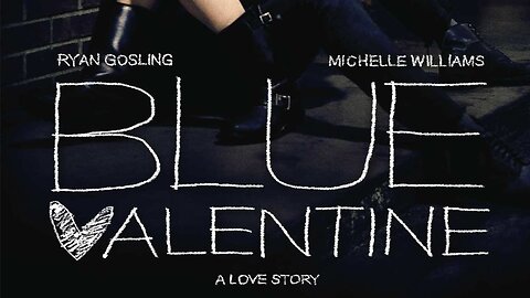 "Blue Valentine" (2010) Directed by Derek Cianfrance