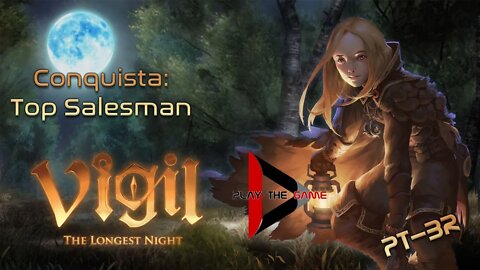 Conquista "Top Salesman" - Vigil: The Longest Night [PT-BR]