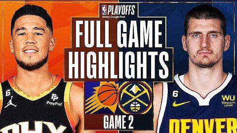 Phoenix Suns vs. Denver Nuggets Full Game 2 Highlights | May 1 | 2022-2023 NBA Playoffs