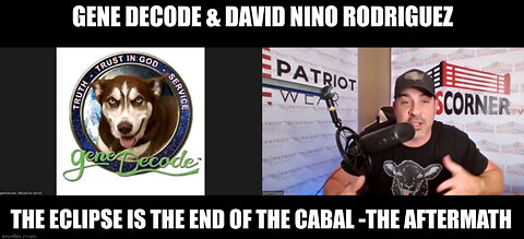 Gene Decode & David Nino Rodriguez: The Eclipse Is the End of the Cabal - The Aftermath