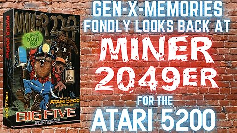 Fondly Remembering Miner2049 for the Atari 5200 Super System