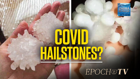 Internet Users Remark on Odd Hailstones in Beijing | China in Focus