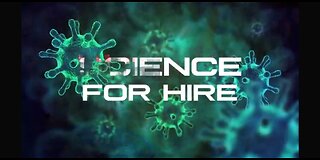 Science for Hire [2022]: A documentary by Dr. Gary Null.