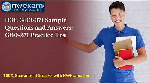 H3C GB0-371 Sample Questions and Answers: GB0-371 Practice Test