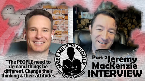 Tom Marazzo | Jeremy MacKenzie - Pt 2 – INTERVIEW - Meet Me in the Middle Podcast