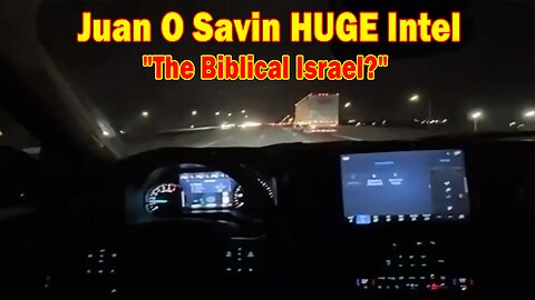 Juan O Savin HUGE Intel Nov 2: "The Biblical Israel?"