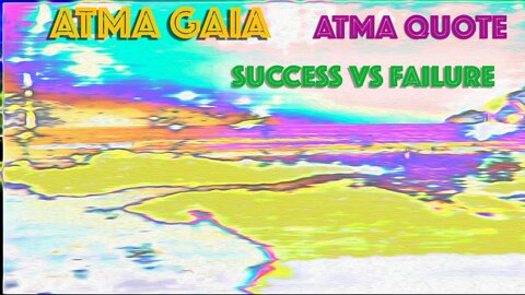 Success VS Failure - Atma Quote