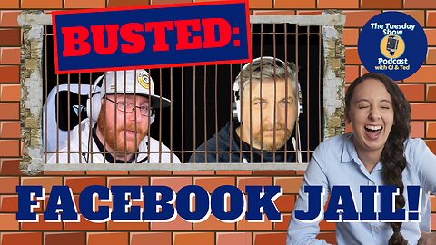 #65: Busted: Facebook Jail!