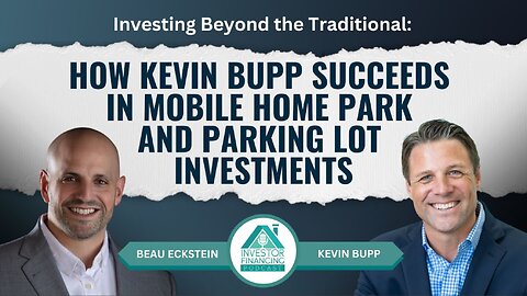 How to Invest in Parking Lots and Mobile Home Parks with Kevin Bupp