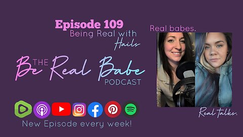 Episode 109 Being Real With Hails