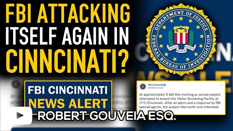 FBI Attacking Itself AGAIN in Cinncinati