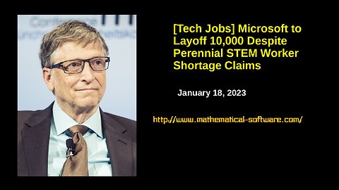 [Tech Jobs] Microsoft Lays Off Ten Thousand Despite STEM Worker Shortage Claims