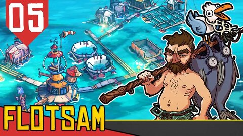 Pescando com Algas! - Flotsam #05 [Gameplay Português PT-BR]