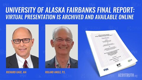 University of Alaska Fairbanks WTC 7 Final Report | Presented by Richard Gage AIA & Roland Angle PE