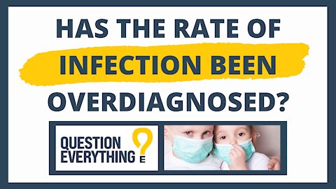 Has The Rate Of Infection Been Over Diagnosed?