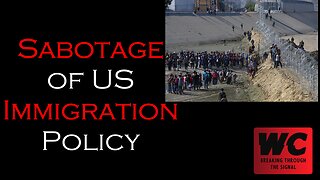 Sabotage of US Immigration Policy