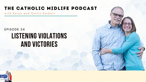 Episode 54 - Listening Violations and Victories
