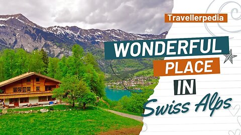 Most Beautiful Place in Swiss Alps Switzerland | Travellerpedia