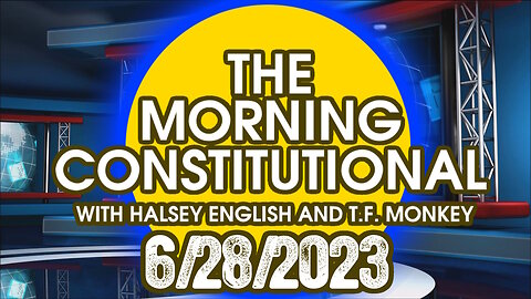 The Morning Constitutional: 6/28/2023