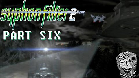 (PART 06) [United Pacific Train 101] Syphon Filter 2 (2000)