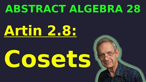 Artin 2.8: Cosets | Abstract Algebra 28