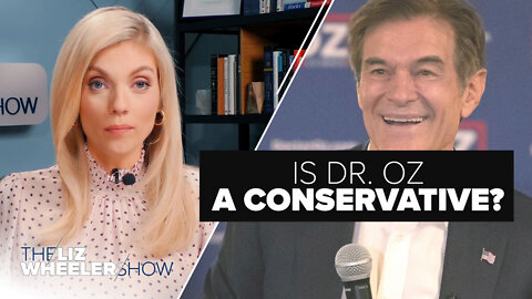 Is Dr. Oz a Conservative? | Ep. 132