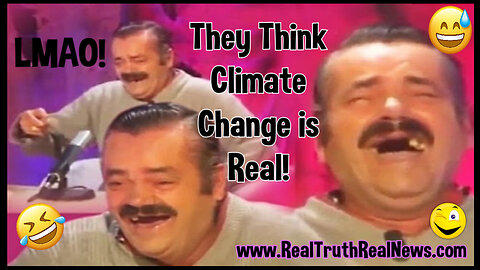 🌞 Climate Change is a JOKE! The Laughing Guy Explains....LOL! 🤣