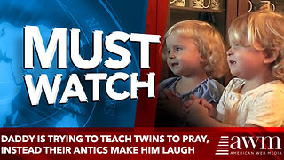 Daddy Is Trying To Teach Twins To Pray, Instead Their Antics make him laugh