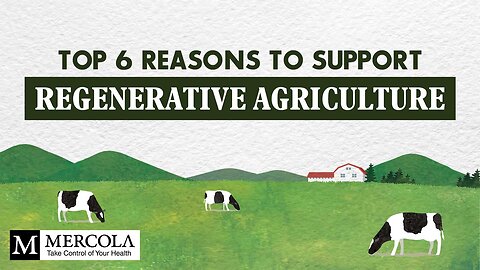 TOP 6 REASONS TO SUPPORT REGENERATIVE AGRICULTURE