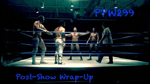 Premier Pro Wrestling Studio Taping PPW299 Post Show Wrap Up