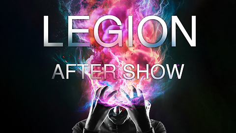 Legion Season 1 "Chapter 3" After Show