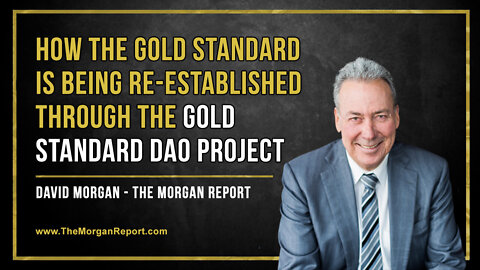 How The Gold Standard is Being Re-Established Through The Gold Standard DAO Project