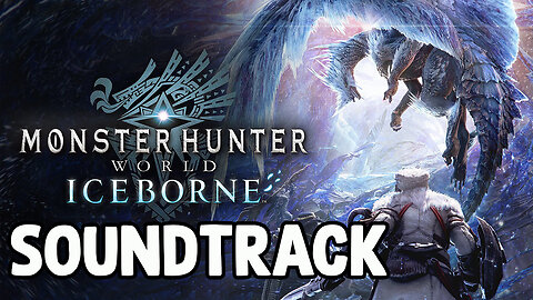 Monster Hunter World: Iceborne Original Soundtrack w/Timestamps