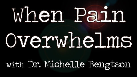 When Pain Overwhelms - Dr. Michelle Bengtson on LIFE Today Live