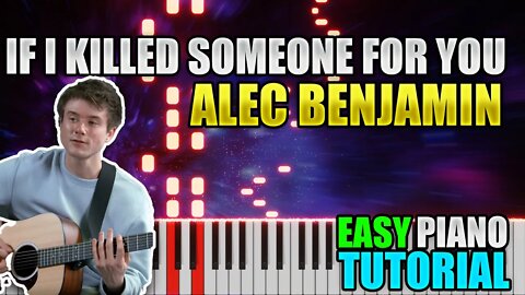 If I Killed Someone For You - Alec Benjamin | Easy Piano Tutorial