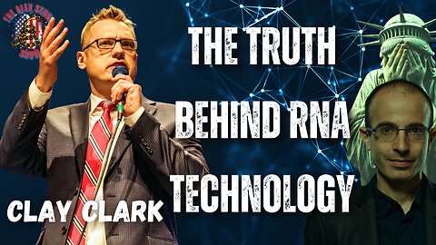 Uncovering the Truth Behind RNA Technology and the Fate of the Dollar | Clay Clark