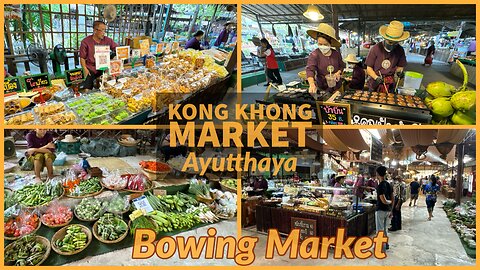 Kong Khong Market - Bowing Market - Ayutthaya Thailand 2024