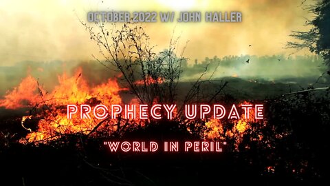 Prophecy Update: World in Peril w/John Haller