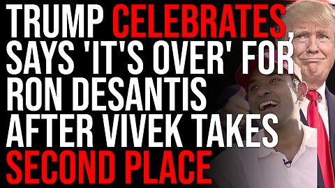 Trump CELEBRATES, Says 'It's OVER' For Ron DeSantis After Vivek Takes Second Place