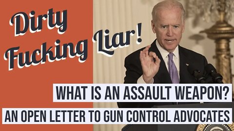What Is an Assault Weapon - An Open Letter To Gun Control Advocates