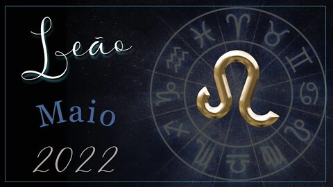 ♌ Mensagem do Tarot para o signo de Leão [Maio 2022] ♌