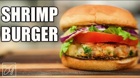 How to Cook a Perfectly Juicy Shrimp Burger