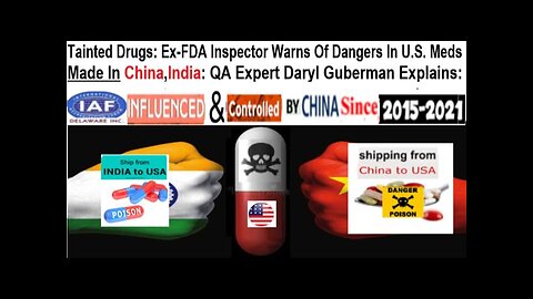 Tainted Drugs: Ex-FDA Inspector Warns Of Dangers In U.S.Meds Made In China, India: QA Expert