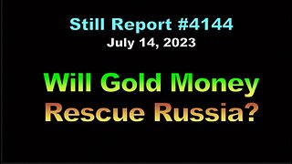 Will Gold Money Rescue Russia?!!, 4144