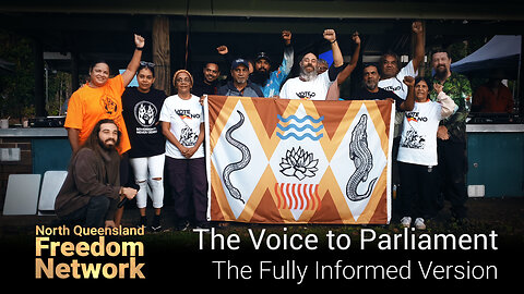 The Voice to Parliament - The Fully Informed Version