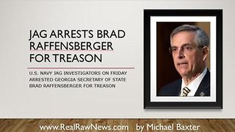 JAG Arrests Georgia Sec. of State Brad Raffensperger for Treason